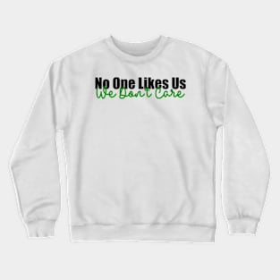 Philadelphia No One Likes Us We Don't Care Philly Fan Crewneck Sweatshirt